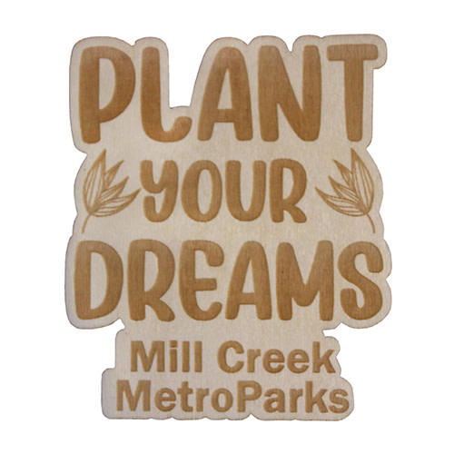 “Plant Your Dreams” Wood Magnet